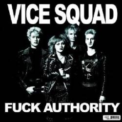 Vice Squad : Fuck Authority
